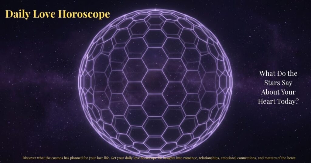 Daily Love Horoscope – What Do the Stars Say About Your Heart Today? | Zodiaxon