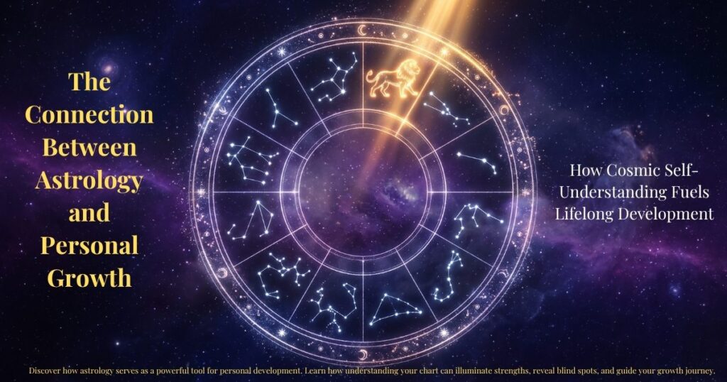 The Connection Between Astrology and Personal Growth โ How Cosmic Self-Understanding Fuels Lifelong Development | Zodiaxon